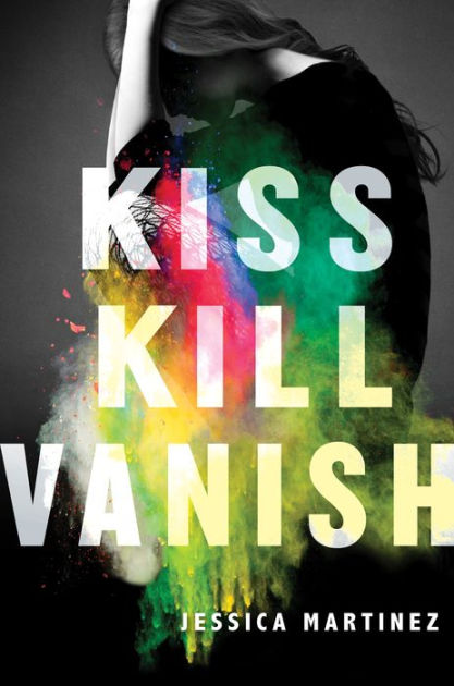Kiss Kill Vanish By Jessica Martinez