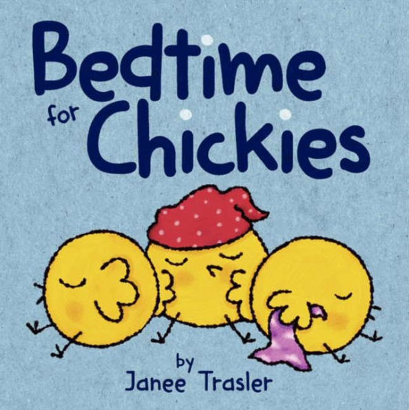 Bedtime for Chickies: An Easter And Springtime Book For Kids