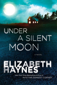 Title: Under a Silent Moon: A Novel, Author: Elizabeth Haynes