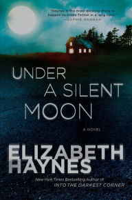 Title: Under a Silent Moon: A Novel, Author: Elizabeth Haynes