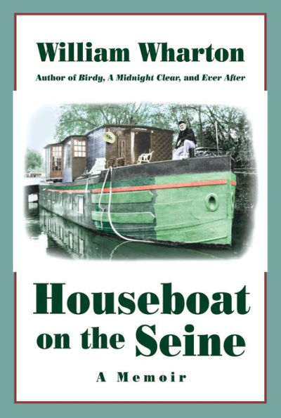 Houseboat on the Seine: A Memoir