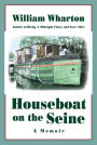 Houseboat on the Seine: A Memoir
