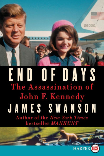 End of Days: The Assassination of John F. Kennedy
