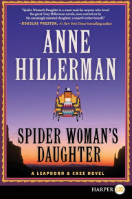 Title: Spider Woman's Daughter (Leaphorn, Chee and Manuelito Series #1), Author: Anne Hillerman
