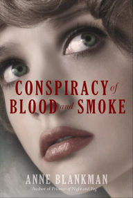 Title: Conspiracy of Blood and Smoke, Author: Anne Blankman