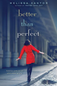 Title: Better Than Perfect, Author: Melissa Kantor