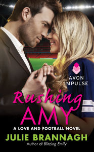 Title: Rushing Amy (Love and Football Series #2), Author: Julie Brannagh