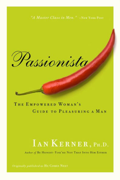 Passionista: The Empowered Woman's Guide to Pleasuring a Man