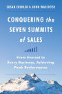 Conquering the Seven Summits of Sales: From Everest to Every Business, Achieving Peak Performance