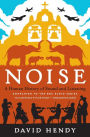 Noise: A Human History of Sound and Listening