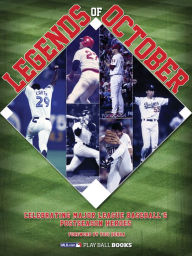 Legends of October (Enhanced e-Book): Celebrating Major League Baseball's Postseason Heroes