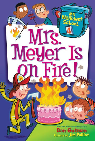 Mrs. Meyer Is on Fire! (My Weirdest School Series #4)