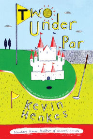 Title: Two Under Par, Author: Kevin Henkes