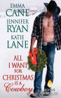 All I Want for Christmas is a Cowboy