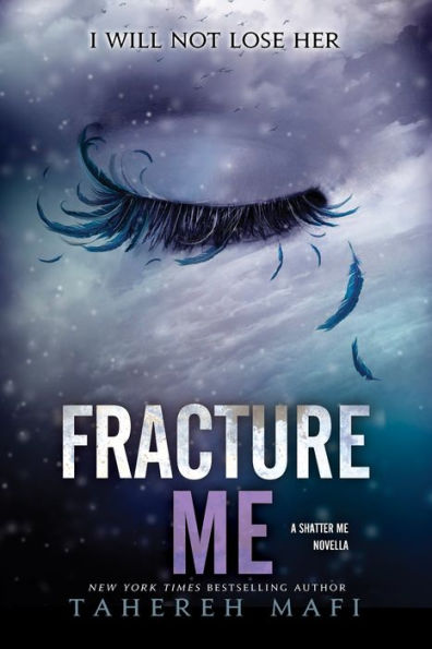 Fracture Me (Shatter Me Novella)