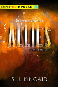 Title: Allies: An Insignia Novella, Author: S. J. Kincaid