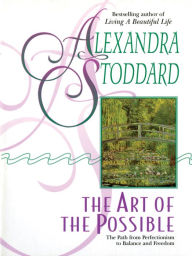 Title: The Art of the Possible, Author: Alexandra Stoddard