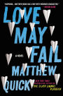 Love May Fail: A Novel