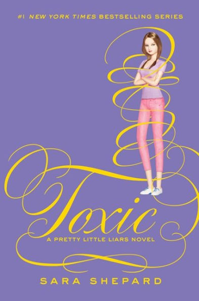 Toxic (Pretty Little Liars Series #15)