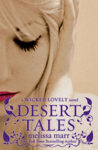Title: Desert Tales (Wicked Lovely Series), Author: Melissa Marr