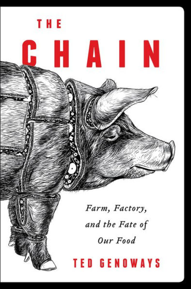 The Chain: Farm, Factory, and the Fate of Our Food