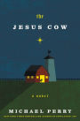 The Jesus Cow: A Novel