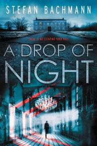 Title: A Drop of Night, Author: Stefan Bachmann