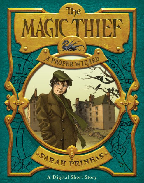 The Magic Thief: A Proper Wizard By Sarah Prineas | NOOK Book (eBook ...