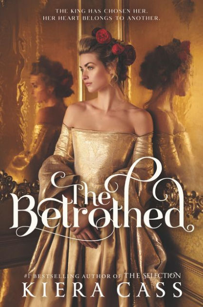The Betrothed By Kiera Cass Paperback Barnes And Noble® 