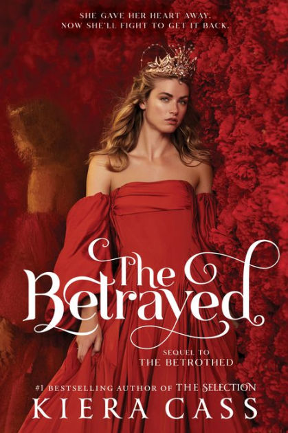 The Betrayed By Kiera Cass Paperback Barnes And Noble® 