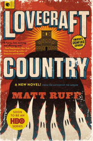 Title: Lovecraft Country, Author: Matt Ruff