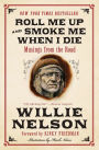 Roll Me Up and Smoke Me When I Die: Musings from the Road