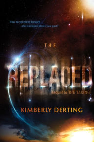Title: The Replaced (Taking Trilogy #2), Author: Kimberly Derting