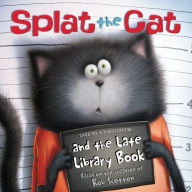 Title: Splat the Cat and the Late Library Book, Author: Rob Scotton