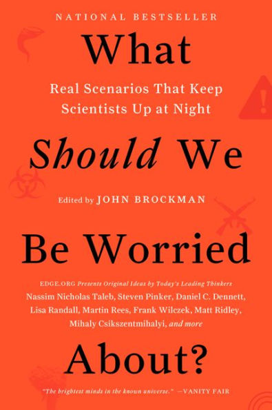 What Should We Be Worried About?: Real Scenarios That Keep Scientists Up at Night