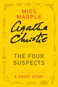 Title: The Four Suspects (Miss Marple Short Story), Author: Agatha Christie