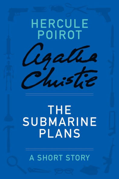 The Submarine Plans (Hercule Poirot Short Story)