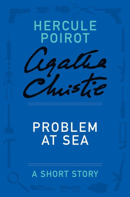 Problem at Sea (Hercule Poirot Short Story) by Agatha Christie | eBook
