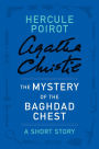 The Mystery of the Baghdad Chest (Hercule Poirot Short Story)