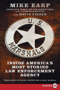 Title: U.S. Marshals: Inside America's Most Storied Law Enforcement Agency, Author: Mike Earp