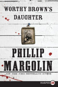 Title: Worthy Brown's Daughter, Author: Phillip Margolin