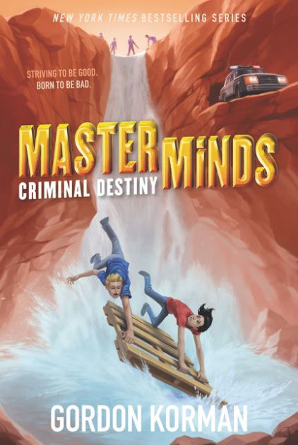 Criminal Destiny (Masterminds Series #2) by Gordon Korman, Hardcover