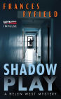 Shadow Play (Helen West Series #4)