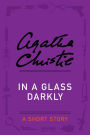 In a Glass Darkly: A Short Story