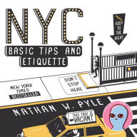 Title: NYC Basic Tips and Etiquette, Author: Nathan W. Pyle