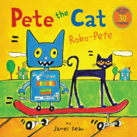 Title: Robo-Pete (Pete the Cat Series), Author: James Dean