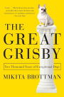 The Great Grisby: Two Thousand Years of Exceptional Dogs
