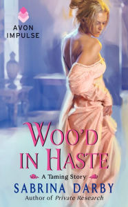 Title: Woo'd in Haste, Author: Sabrina Darby