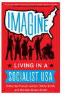 Imagine: Living in a Socialist USA