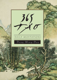 Title: 365 Tao: Daily Meditations, Author: Deng Ming-Dao